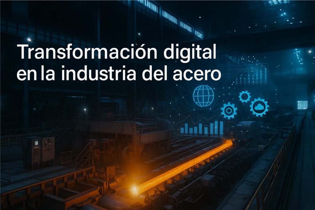 Transformación digital en la industria del acero con monitoreo de procesos y eficiencia energética